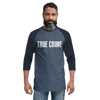 TRUE CRIME 3/4 SLEEVE RAGLAN SHIRT