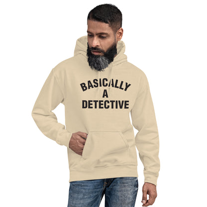 BASICALLY A DETECTIVE UNISEX HOODIE